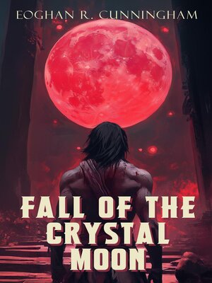 cover image of Fall of the Crystal Moon